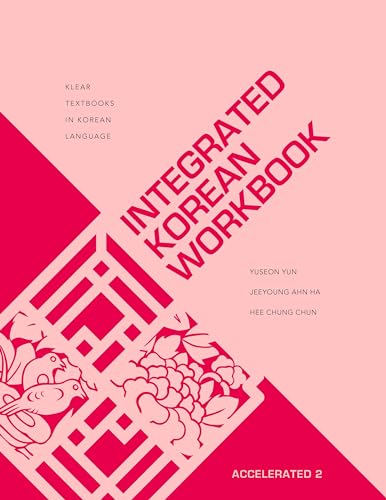 Stock image for Integrated Korean Workbook: Accelerated 2 (KLEAR Textbooks in Korean Language, 43) for sale by GF Books, Inc.