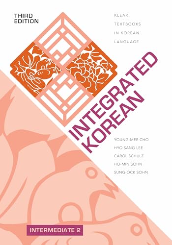 Beispielbild fr Integrated Korean: Intermediate 2, Third Edition (KLEAR Textbooks in Korean Language, 42) zum Verkauf von Books Unplugged