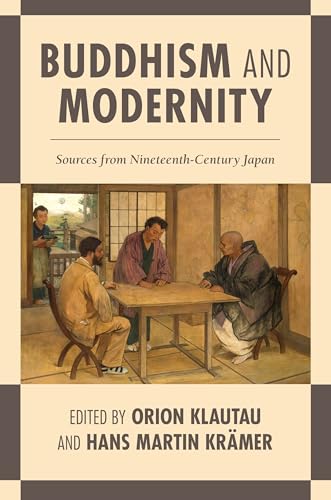 Imagen de archivo de Buddhism and Modernity: Sources from Nineteenth-Century Japan a la venta por Asano Bookshop