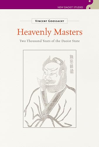 Stock image for Heavenly Masters: Two Thousand Years of the Daoist State for sale by Revaluation Books
