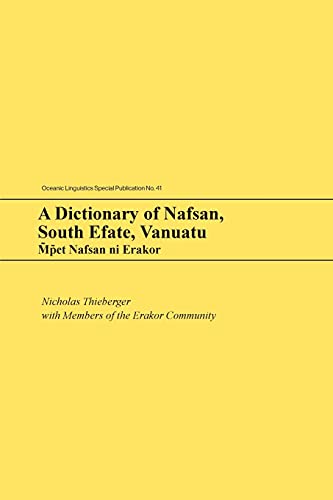 Stock image for Dictionary of Nafsan, South Efate, Vanuatu : Mpet Nafsan ni Erakor for sale by GreatBookPrices