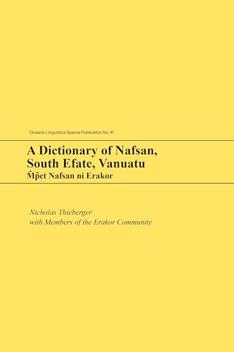 Stock image for Dictionary of Nafsan, South Efate, Vanuatu : Mpet Nafsan ni Erakor for sale by GreatBookPrices