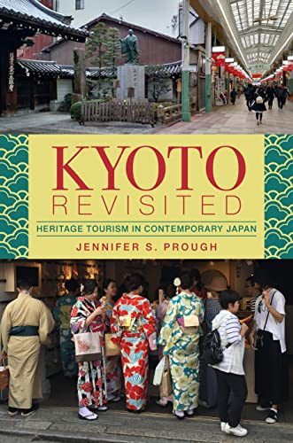 9780824891671: Kyoto Revisited: Heritage Tourism in Contemporary Japan