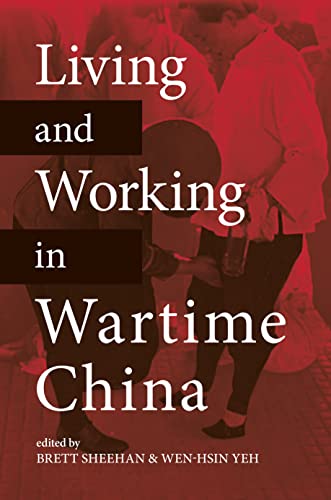 Imagen de archivo de Living and Working in Wartime China a la venta por PBShop.store US