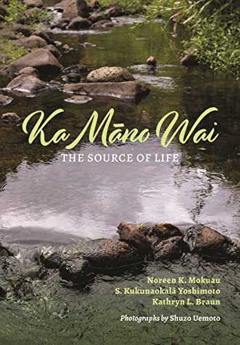 Stock image for Ka Mano Wai : The Source of Life for sale by GreatBookPrices