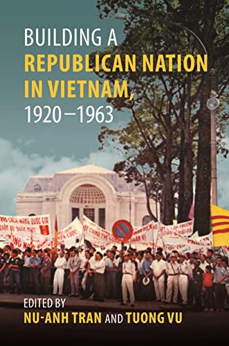 9780824893729: Building a Republican Nation in Vietnam, 1920–1963 (Studies of the Weatherhead East Asian Institute, Columbia University)