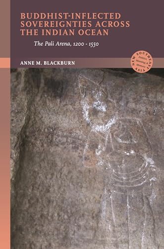 9780824894887: Buddhist-Inflected Sovereignties across the Indian Ocean: The Pali Arena, 1200–1550 (New Southeast Asia: Politics, Meaning, and Memory)
