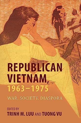 9780824895181: Republican Vietnam, 1963–1975: War, Society, Diaspora (Studies of the Weatherhead East Asian Institute, Columbia University)