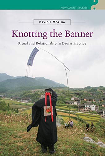 Stock image for Knotting the Banner: Ritual and Relationship in Daoist Practice for sale by Revaluation Books