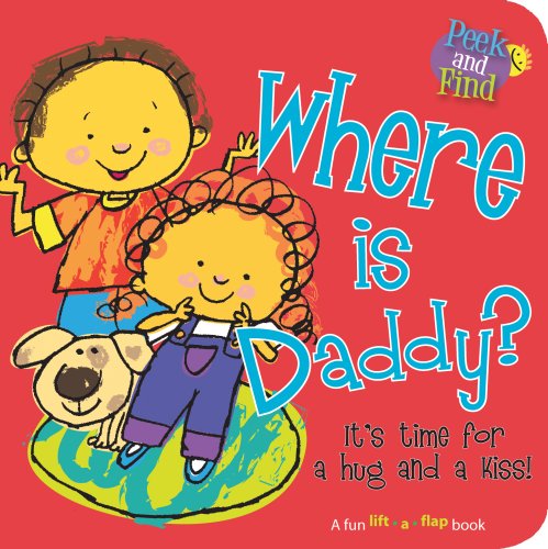 Beispielbild fr Where is Daddy? (Peek and Find) zum Verkauf von Ergodebooks