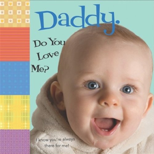 Stock image for Daddy, Do You Love Me? for sale by ThriftBooks-Dallas