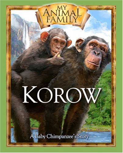 Imagen de archivo de Korow : A Baby Chimpanzee's Story a la venta por Better World Books