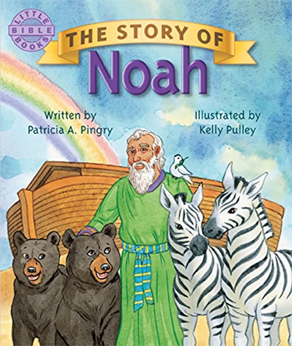 The Story of Noah (Little Bible Books) (9780824918644) by Pingry, Patricia A.