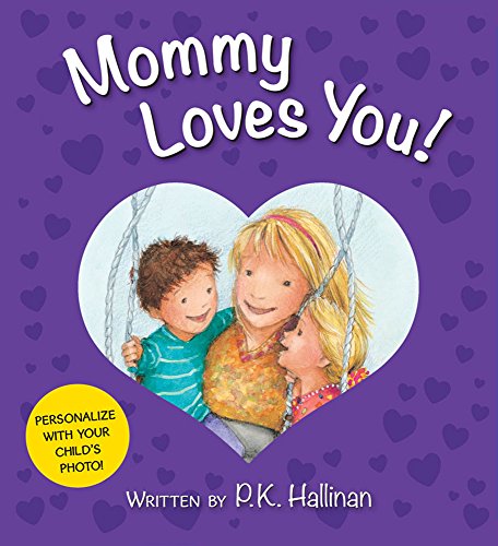 Beispielbild fr Mommy Loves You Hallinan, P.K. zum Verkauf von BennettBooksLtd