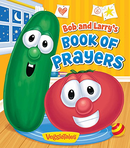 Imagen de archivo de Bob and Larry's Book of Prayers (VeggieTales) a la venta por SecondSale