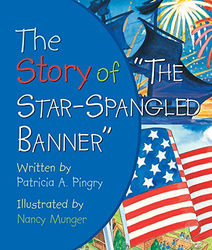 Imagen de archivo de The Story of "The Star-Spangled Banner" a la venta por SecondSale