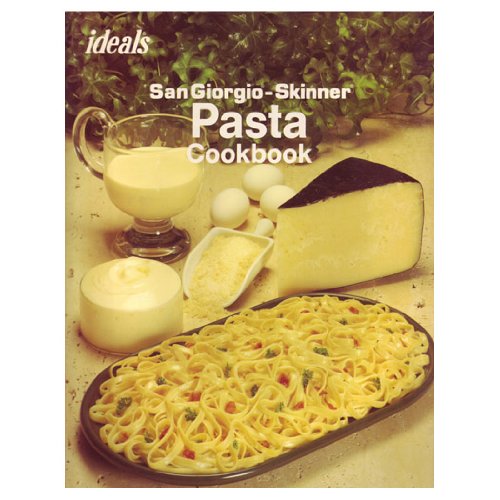 Beispielbild fr Ideals Sangiorgio-Skinner Pasta Cookbook zum Verkauf von Wonder Book