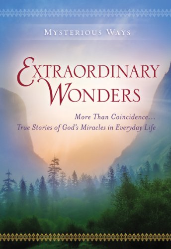 Stock image for Extraordinary Wonders : More Than Coincidence. True Stories of God's Miracles in Everyday Life for sale by Better World Books