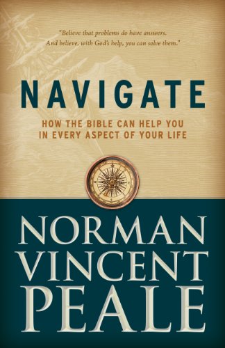 Stock image for Navigate: How the Bible Can Help You in Every Aspect of Your Life Norman Vincent Peale for sale by BennettBooksLtd