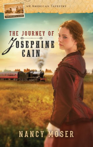 The Journey of Josephine Cain (American Tapestries series) (An American Tapestry) (9780824934279) by Nancy Moser