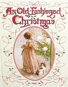Stock image for An Old-Fashioned Christmas for sale by Books of the Smoky Mountains