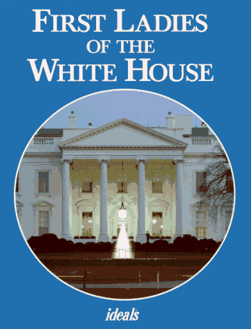 Stock image for First Ladies of the White House for sale by Wonder Book