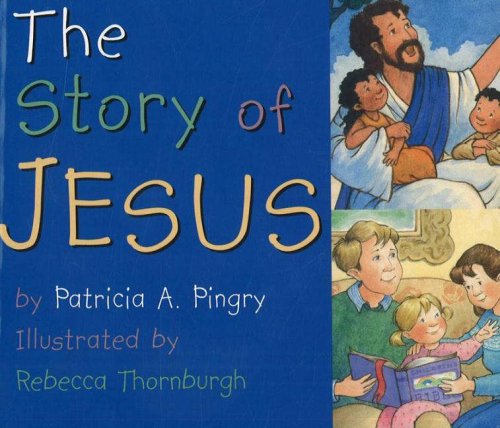 Stock image for The Story of Jesus for sale by SecondSale