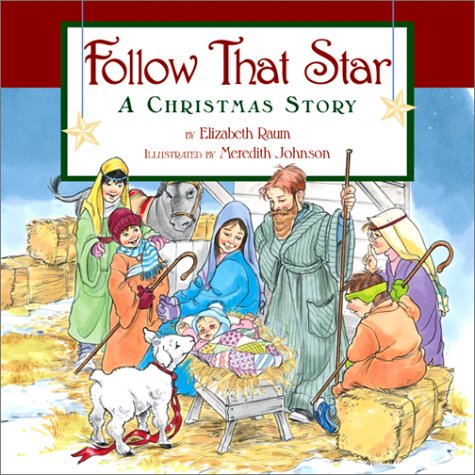 Beispielbild fr Follow That Star: A Christmas Story zum Verkauf von Front Cover Books