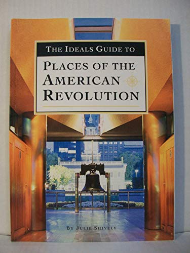 Stock image for The Ideals Guide to Places of the American Revolution for sale by Books of the Smoky Mountains