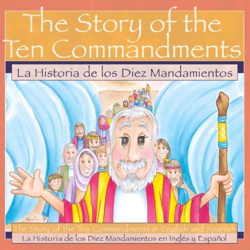 Stock image for The Story of the Ten Commandments / la Historia de Los Diez Mandiamentos for sale by Better World Books
