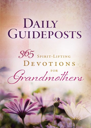 Stock image for Daily Guideposts 365 Spirit-Lifting Devotions for Grandmothers for sale by Wonder Book