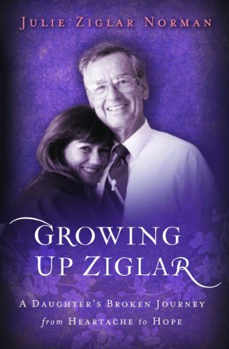 Beispielbild fr Growing Up Ziglar: A Daughter's Broken Journey from Heartache to Hope (Voices of Faith Series) zum Verkauf von SecondSale