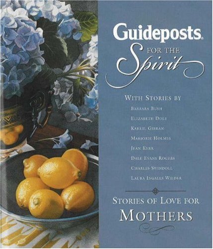 Imagen de archivo de Guideposts for the Spirit: Stories of Faith for Mothers a la venta por SecondSale