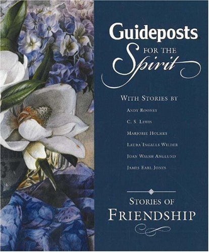 Guideposts for the Spirit : Stories of Friendship