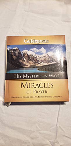 Imagen de archivo de His Mysterious Ways : Miracles of Prayer a la venta por Better World Books