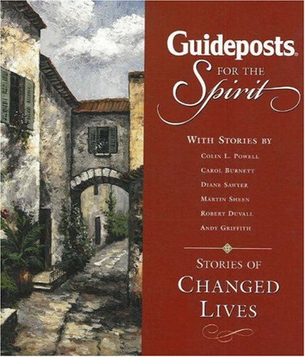 Stock image for Guideposts for the Spirit : Stories of Changed Lives for sale by Better World Books