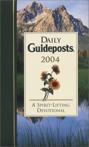 Beispielbild fr Daily Guideposts 2004: A Spirit-Lifting Devotional zum Verkauf von Wonder Book