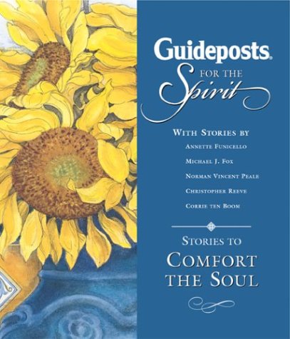 Beispielbild fr Guideposts for the Spirit: Stories to Comfort the Soul zum Verkauf von Wonder Book