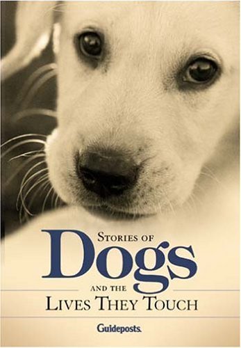 Stock image for Stories of Dogs and the Lives They Touch for sale by SecondSale