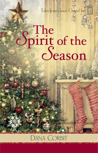 Imagen de archivo de The Spirit of the Season (Tales from Grace Chapel Inn, Book 8) a la venta por Gulf Coast Books