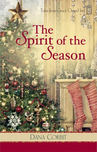 Stock image for The Spirit of the Season (Tales from Grace Chapel Inn, Book 8) for sale by Your Online Bookstore