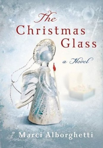 Beispielbild fr The Christmas Glass: A Novel zum Verkauf von Jen's Books