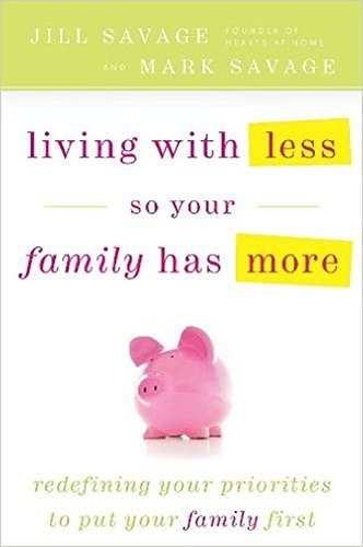 Beispielbild fr Living with Less So Your Family Has More zum Verkauf von Better World Books