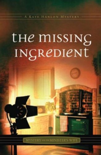 Stock image for The Missing Ingredient (Mystery and the Minister's Wife) for sale by HPB-Diamond