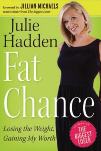 Beispielbild fr Fat Chance : Losing the Weight, Gaining My Worth zum Verkauf von Better World Books