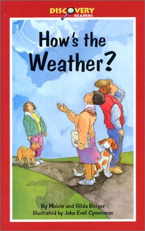 How's the Weather?: A Look at Weather and How It Changes (9780824953164) by Berger, Melvin