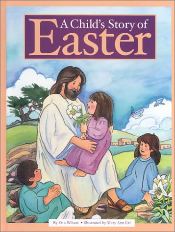 Stock image for A Child's Story of Easter for sale by SecondSale