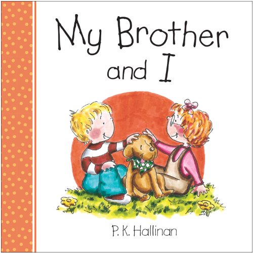 My Brother and I (P.K. Hallinan Board Books)