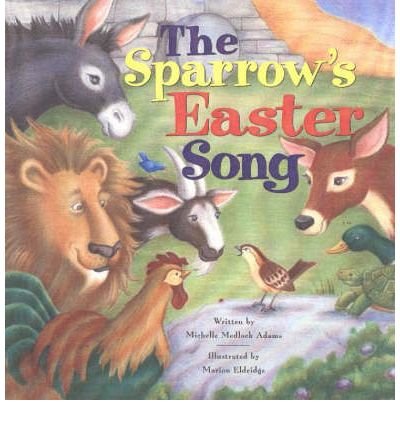 Beispielbild fr The Sparrow's Easter Song zum Verkauf von ThriftBooks-Dallas