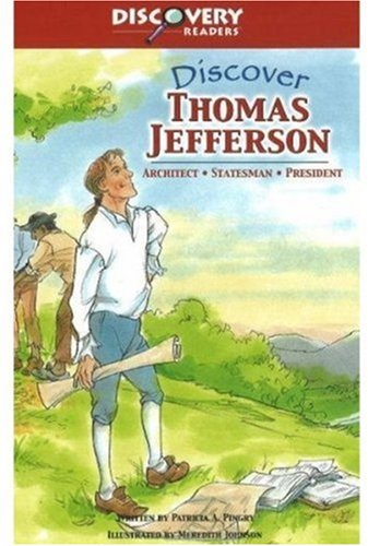 Beispielbild fr Discover Thomas Jefferson : Architect, Inventor, President zum Verkauf von Better World Books